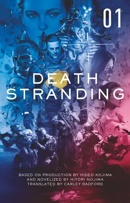 Death Stranding - Halálos strandolás: The Official Novelization - Volume 1 - Death Stranding - Death Stranding: The Official Novelization - Volume 1