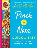 Pinch of Nom Quick & Easy - 100 finom, fogyókúrás recept - Pinch of Nom Quick & Easy - 100 Delicious, Slimming Recipes