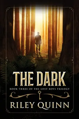 A sötétség: Az elveszett fiúk trilógia harmadik könyve - The Dark: Book Three of the Lost Boys Trilogy