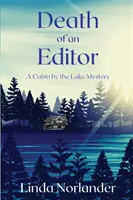 Smrt redaktora: Záhada chaty u jezera - Death of an Editor: A Cabin by the Lake Mystery