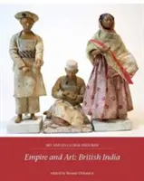 Birodalom és művészet: Brit India - Empire and Art: British India