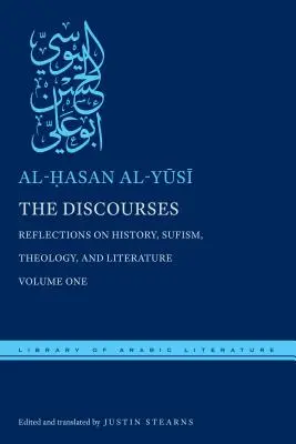 A diskurzusok: Töprengések a történelemről, a szufizmusról, a teológiáról és az irodalomról - Első kötet - The Discourses: Reflections on History, Sufism, Theology, and Literature--Volume One