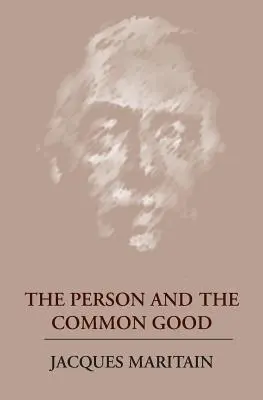 A személy és a közjó - The Person and the Common Good