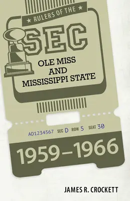 A SEC uralkodói: OLE Miss és Mississippi State, 1959-1966 - Rulers of the SEC: OLE Miss and Mississippi State, 1959-1966