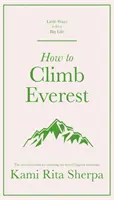 Hogyan másszuk meg az Everestet - How to Climb Everest