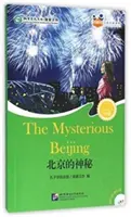 Titokzatos Peking (tinédzsereknek) - Friends Chinese Graded Readers (6. szint) - Mysterious Beijing (for Teenagers) - Friends Chinese Graded Readers (Level 6)