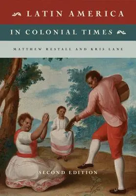 Latin-Amerika a gyarmati időkben - Latin America in Colonial Times