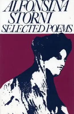 Alfonsina Storni: Válogatott versek - Alfonsina Storni: Selected Poems