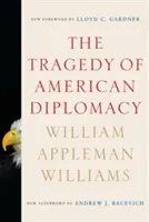 Az amerikai diplomácia tragédiája - The Tragedy of American Diplomacy