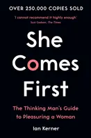 Ő az első - A gondolkodó férfi útmutatója a nő kielégítéséhez - She Comes First - The Thinking Man's Guide to Pleasuring a Woman