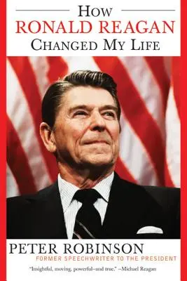 Hogyan változtatta meg Ronald Reagan az életemet? - How Ronald Reagan Changed My Life