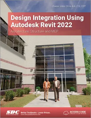 Tervezési integráció az Autodesk Revit 2022 alkalmazásával: Építészet, szerkezet és tervezői tervezés - Design Integration Using Autodesk Revit 2022: Architecture, Structure and Mep