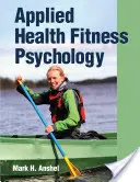 Alkalmazott egészségügyi fitneszpszichológia - Applied Health Fitness Psychology