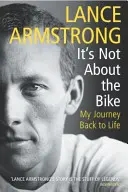 Nem a kerékpárról van szó - Visszatérésem az életbe - It's Not About The Bike - My Journey Back to Life