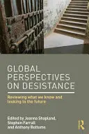 Globális perspektívák az ellenállásról: A tudásunk áttekintése és a jövőbe tekintés - Global Perspectives on Desistance: Reviewing what we know and looking to the future