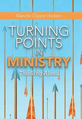 Fordulópontok a szolgálatban: Hangos gondolkodás - Turning Points in Ministry: Thinking Aloud