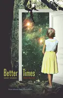 Szebb idők: Rövid történetek - Better Times: Short Stories