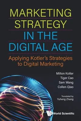 Marketing Strategy in the Digital Age: A Kotler-féle stratégiák alkalmazása a digitális marketingben - Marketing Strategy in the Digital Age: Applying Kotler's Strategies to Digital Marketing