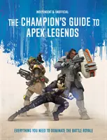 Champion's Guide to Apex Legends - Minden, amire szükséged van ahhoz, hogy uralni tudd a battle royale-t - Champion's Guide to Apex Legends - Everything you need to dominate the battle royale