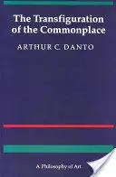 A hétköznapok átváltozása: A művészet filozófiája - The Transfiguration of the Commonplace: A Philosophy of Art