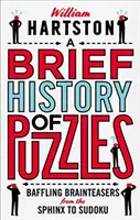 A rejtvények rövid története: Zavarba ejtő fejtörők a szfinxtől a szudokuig - A Brief History of Puzzles: Baffling Brainteasers from the Sphinx to Sudoku