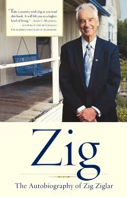 Zig: Zig Ziglar önéletrajza - Zig: The Autobiography of Zig Ziglar