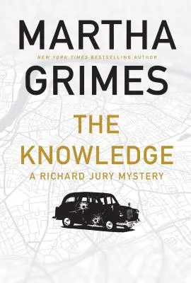 A tudás: Richard Jury rejtélye - The Knowledge: A Richard Jury Mystery