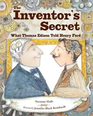 A feltaláló titka: Amit Thomas Edison mondott Henry Fordnak - The Inventor's Secret: What Thomas Edison Told Henry Ford