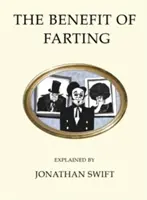 A fingás haszna magyarázva - The Benefit of Farting Explained