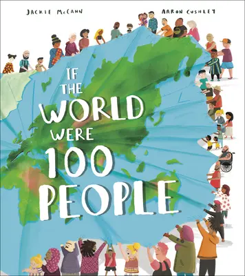 Ha a világ 100 ember lenne: A Visual Guide to Our Global Village - If the World Were 100 People: A Visual Guide to Our Global Village