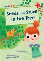 Seeds & Stuck in the Tree (Early Reader)