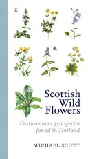 Skót vadvirágok - Scottish Wild Flowers