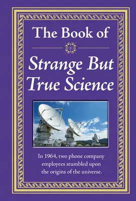 A furcsa, de igaz tudományok könyve - The Book of Strange But True Science