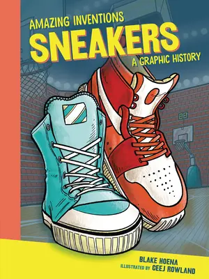 Sneakers: A Graphic History