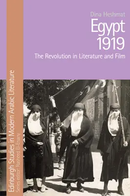 Egyiptom 1919: A forradalom az irodalomban és a filmben - Egypt 1919: The Revolution in Literature and Film