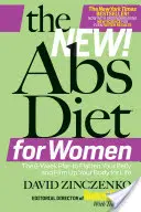 Az új ABS diéta nőknek: A hathetes terv, hogy ellapítsa a hasát, és egy életen át karcsú maradjon - The New ABS Diet for Women: The Six-Week Plan to Flatten Your Stomach and Keep You Lean for Life