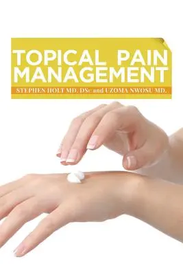 Aktuális fájdalomcsillapítás - Topical Pain Management