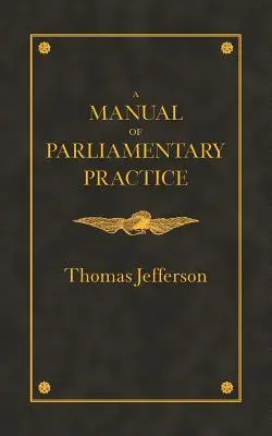 A parlamenti gyakorlat kézikönyve - Manual of Parliamentary Practice