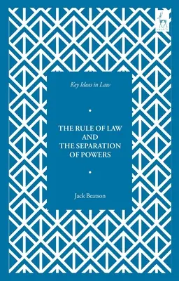 Kulcsgondolatok a jogban: A jogállamiság és a hatalmi ágak szétválasztása - Key Ideas in Law: The Rule of Law and the Separation of Powers