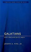 Galatians: Isten szabadságának hirdetése - Galatians: God's Proclamation of Liberty