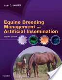 Lótenyésztésirányítás és mesterséges megtermékenyítés - Equine Breeding Management and Artificial Insemination