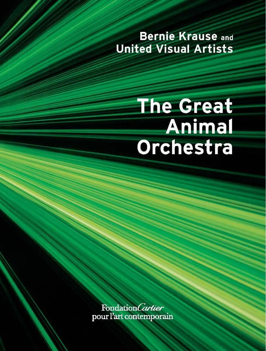 Bernie Krause: The Great Animal Orchestra