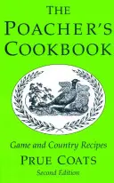 A vadorzó szakácskönyve: Vad- és vidéki receptek - The Poacher's Cookbook: Game and Country Recipes