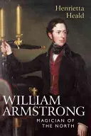 William Armstrong: Armstrong: Észak mágusa - William Armstrong: Magician of the North