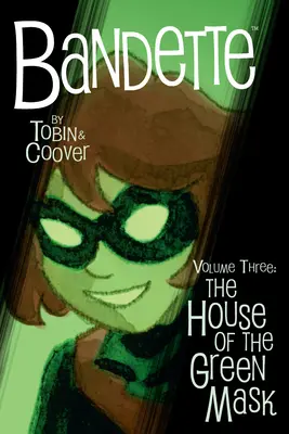 Bandette 3. kötet: A zöld maszk háza - Bandette Volume 3: The House of the Green Mask