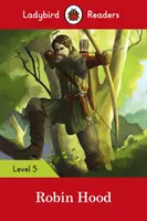 Ladybird Readers 5. szint Robin Hood - Ladybird Readers Level 5 Robin Hood