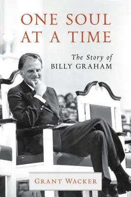 Egyszerre egy lélek: Billy Graham története - One Soul at a Time: The Story of Billy Graham