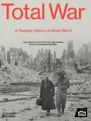 Total War: A második világháború népi története - Total War: A People's History of World War II