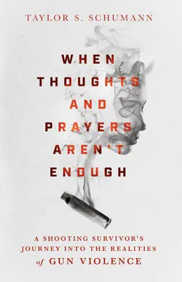 Amikor a gondolatok és az imák nem elegendőek: Egy lövöldözés túlélőjének utazása a fegyveres erőszak valóságába - When Thoughts and Prayers Aren't Enough: A Shooting Survivor's Journey Into the Realities of Gun Violence