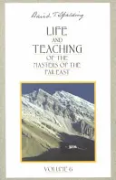 A Távol-Kelet mestereinek élete és tanításai - Life & Teaching of the Masters of the Far East